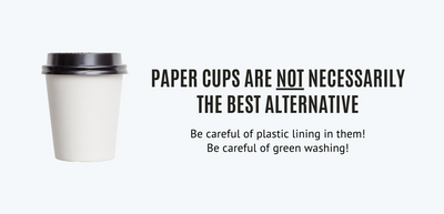 Paper cups are NOT recyclable!